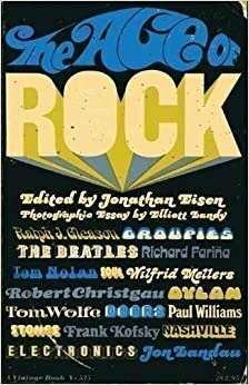 Age of Rock: Sounds of the American Cultural Revolution by Jonathan Eisen