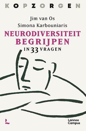 Neurodiversiteit begrijpen in 33 vragen by Simona Karbouniaris, Jim van Os