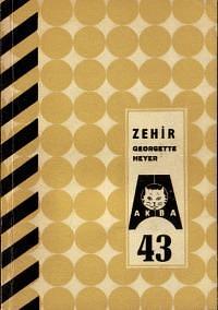 Zehir by Georgette Heyer, Georgette Heyer