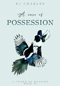 A Case of Possession by KJ Charles