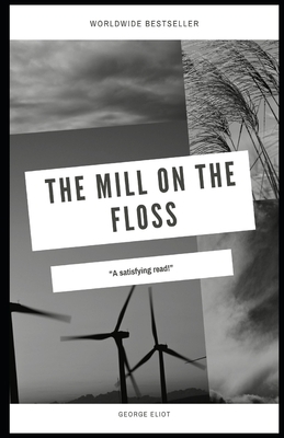 The Mill on the Floss illustrated by George Eliot