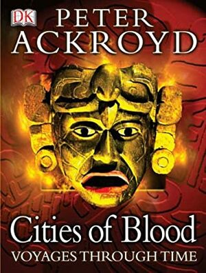 Cities of Blood by Peter Ackroyd