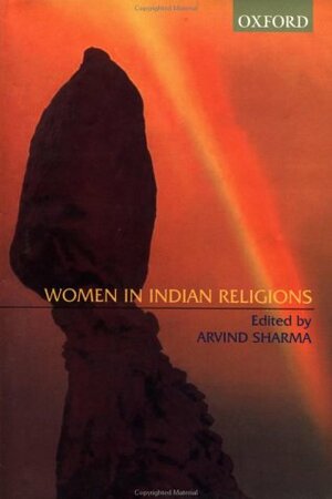 Women In Indian Religions by Arvind Sharma