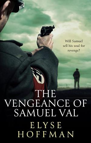 The Vengeance of Samuel Val by Elyse Hoffman