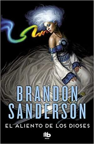 El aliento de los dioses by Brandon Sanderson