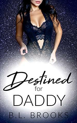 Destined For Daddy by B.L. Brooks