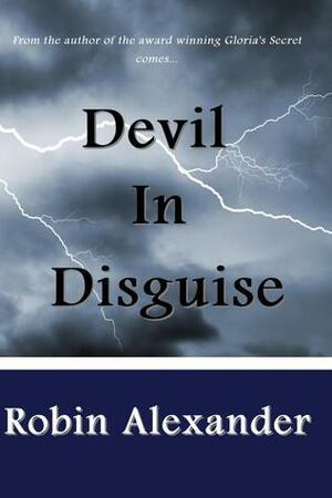 Devil in Disguise by Robin Alexander
