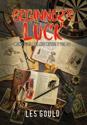 Beginner's Luck by L.R. Gould, Les Gould
