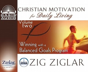 Winning with a Balanced Goals Program by Zig Ziglar