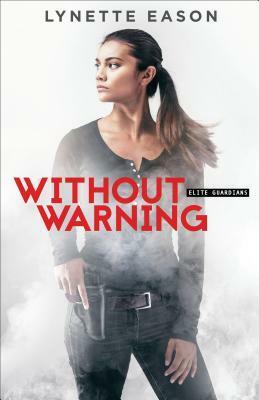 Without Warning by Lynette Eason