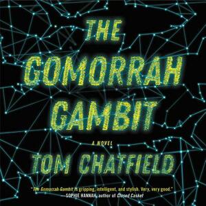 The Gomorrah Gambit by Tom Chatfield