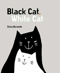 Black Cat, White Cat: a minibombo book by Silvia Borando