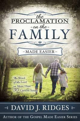 The Proclamation on the Family by David J. Ridges