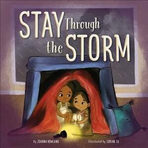 Stay Through the Storm by Joanna Rowland, Lorian Tu