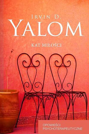 Kat miłości by Irvin D. Yalom