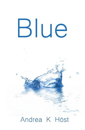 Blue by Andrea K. Höst