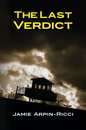 The Last Verdict by Jamie Arpin-Ricci