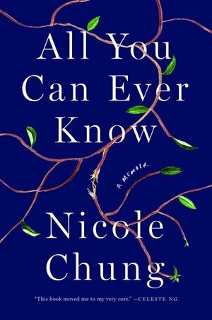 All You Can Ever Know by Nicole Chung