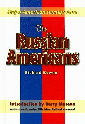 The Russian Americans by Richard A. Bowen