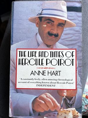 Agatha Christie's Poirot: Life and Times of Hercule Poirot by Anne Hart
