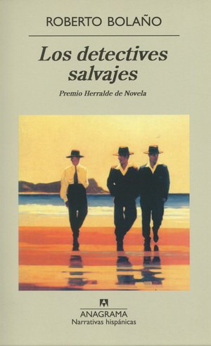 Los detectives salvajes by Roberto Bolaño