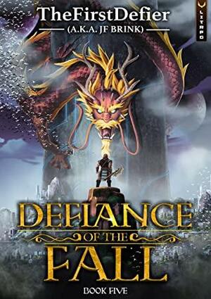 Defiance of the Fall 5 by J.F. Brink, TheFirstDefier