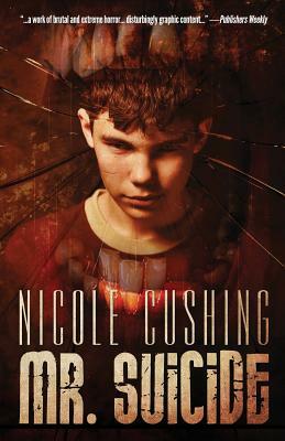 Mr. Suicide by Nicole Cushing