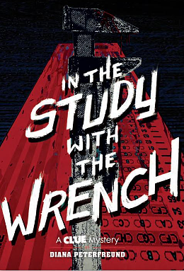 In the Study with the Wrench by Diana Peterfreund