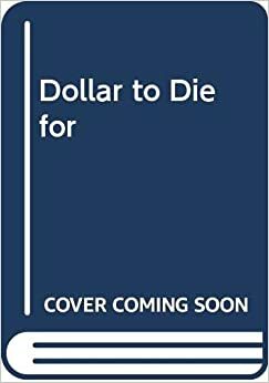 A Dollar To Die For by Brian Fox