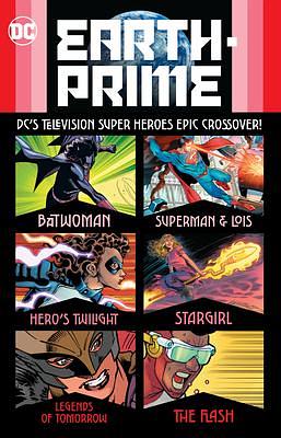 Earth-prime by Natalie Abrams, Natalie Abrams, Kelly Larson, Camrus Johnson