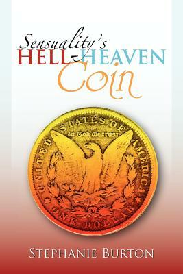 Sensuality's Hell-Heaven Coin by Stephanie Burton