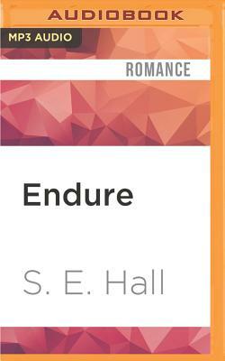 Endure by S. E. Hall