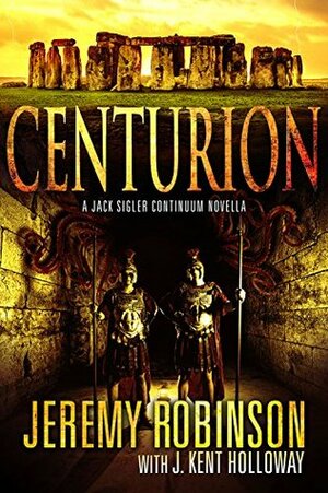Centurion by Kent Holloway, Jeremy Robinson
