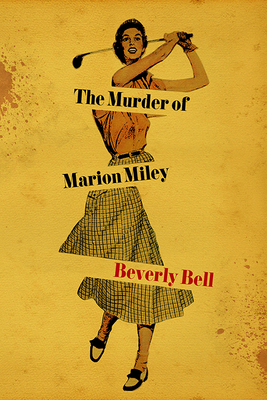 The Murder of Marion Miley by Beverly Bell