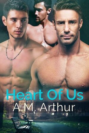 Heart of Us by A.M. Arthur