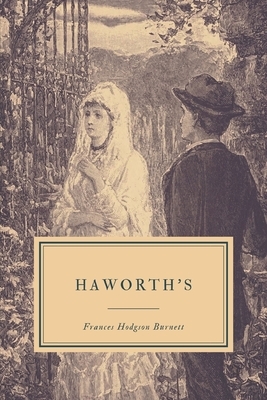 Haworth's by Frances Hodgson Burnett
