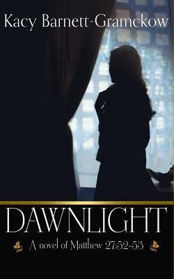 Dawnlight by Kacy Barnett-Gramckow
