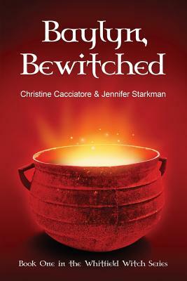 Baylyn, Bewitched by Jennifer Starkman, Christine Cacciatore