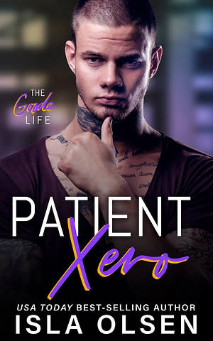 Patient Xero by Isla Olsen