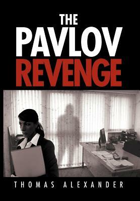 The Pavlov Revenge by Thomas Alexander