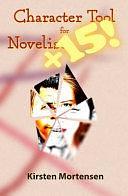 Character Tool for Novelists +15 by Kirsten Mortensen