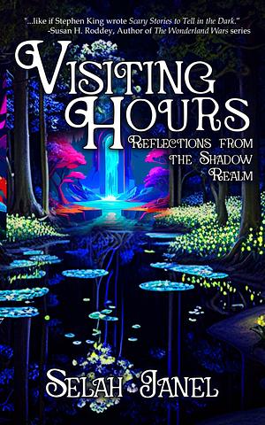 Visiting Hours by Selah Janel