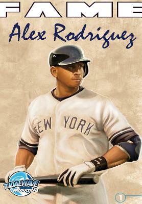 Fame: Alex Rodriguez by CW Cooke