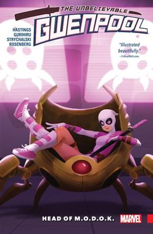 Gwenpool, The Unbelievable Vol. 2: Head of M.O.D.O.K. by Christopher Hastings