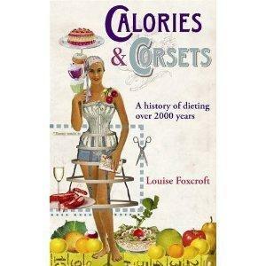 Calories & Corsets by Louise Foxcroft