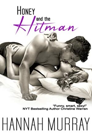 Honey and the Hitman by Hannah Murray