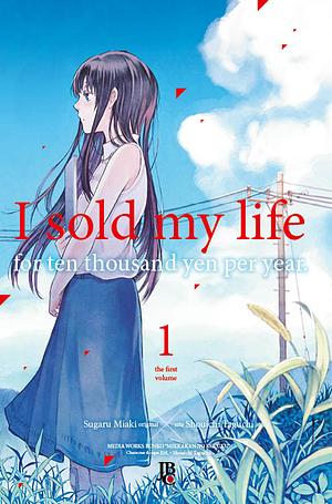 Vol 1: I Sold My Life for Ten Thousand per Year by Sugaru Miaki