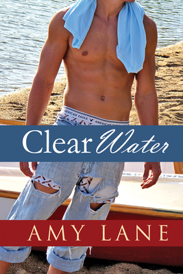 Clear Water by Amy Lane