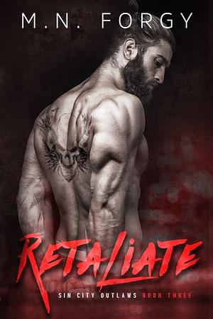 Retaliate by M.N. Forgy