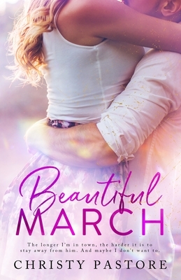 Beautiful March by Christy Pastore